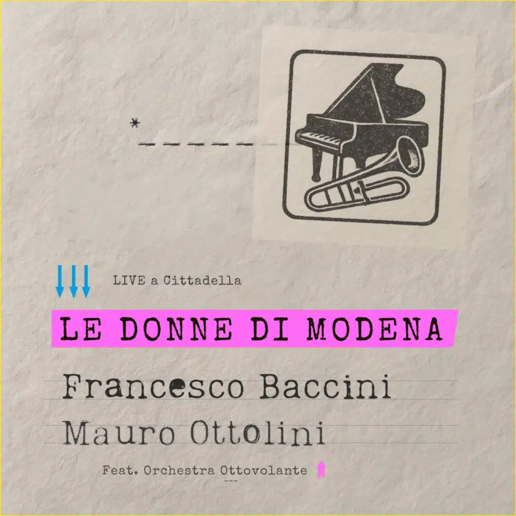 Le donne di Modena (feat. Orchestra Ottovolante) [Live a Cittadella]