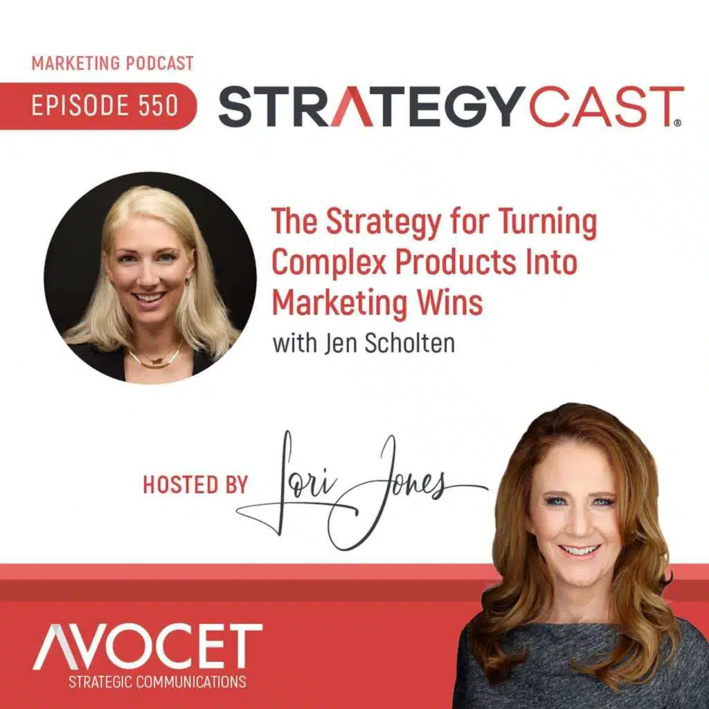 The Strategy for Turning Complex Products Into Marketing Wins, feat. Jen Scholten