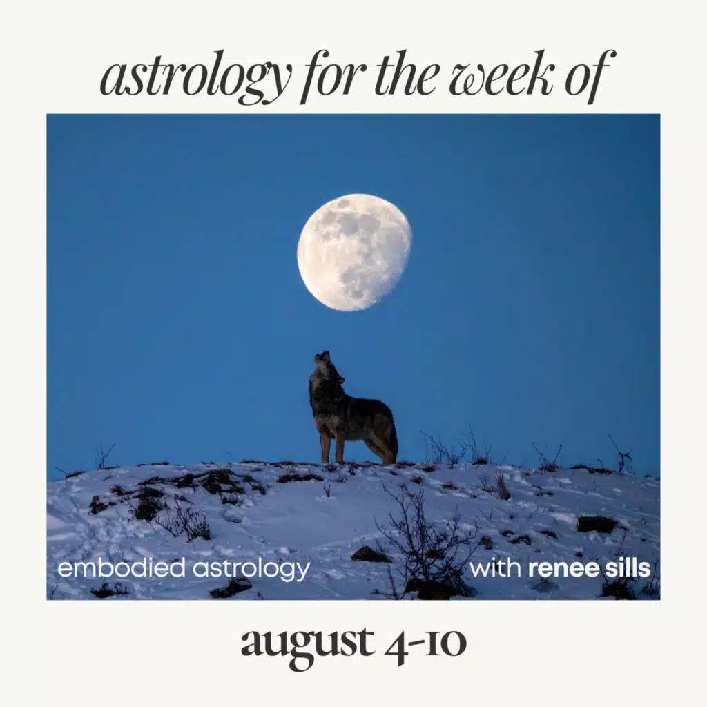 Astrology for the Week of Aug 4, 2025
