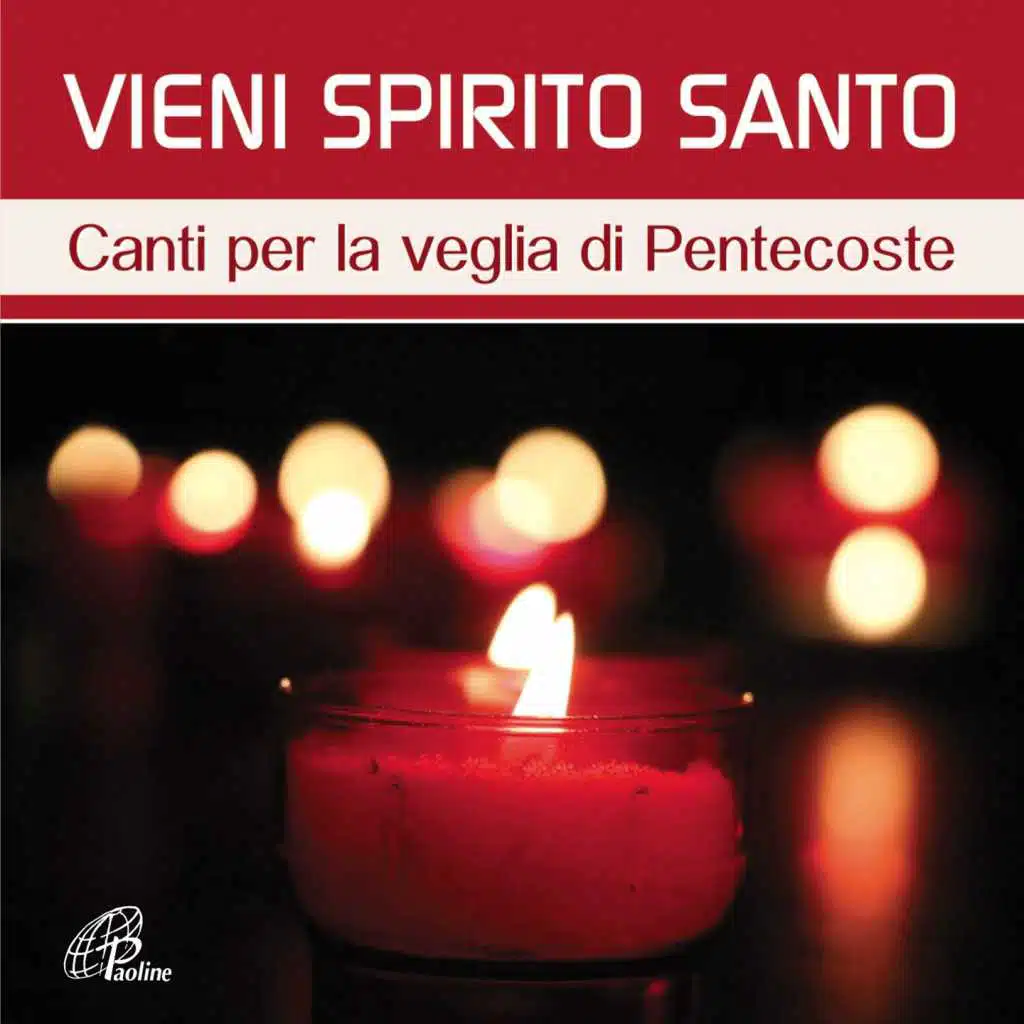Vieni Santo Spirito di Dio