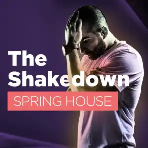 The Shakedown Spring House