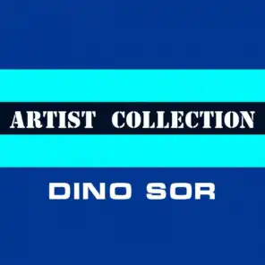 Artist Collection. Dino Sor