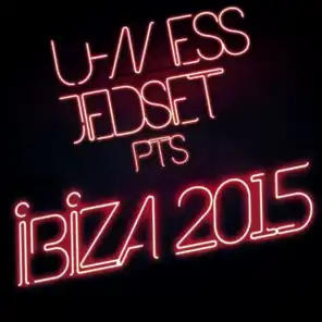 U-Ness & Jedset Pts Ibiza 2015