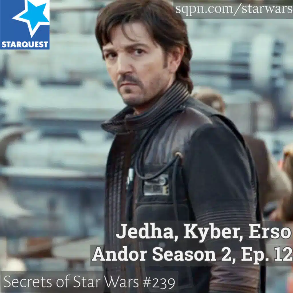 Andor: S2, Ep. 12: Jedha, Kyber, Erso