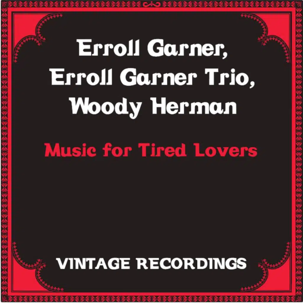 Erroll Garner, Erroll Garner Trio & Woody Herman