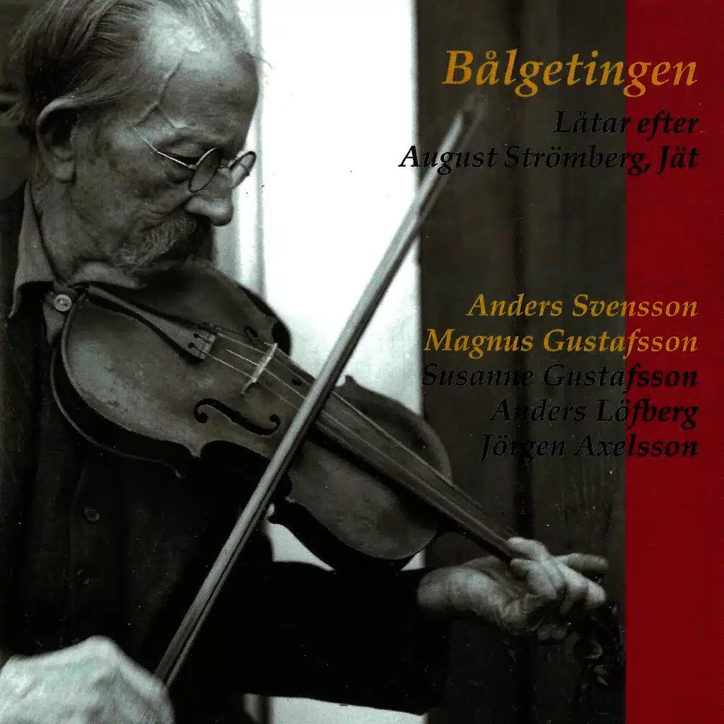 Bålgetingen - Låtar efter August Strömberg, Jät