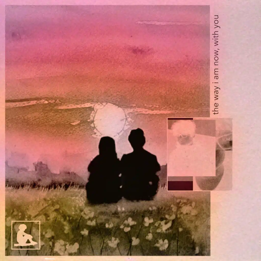 the way you are now, with me