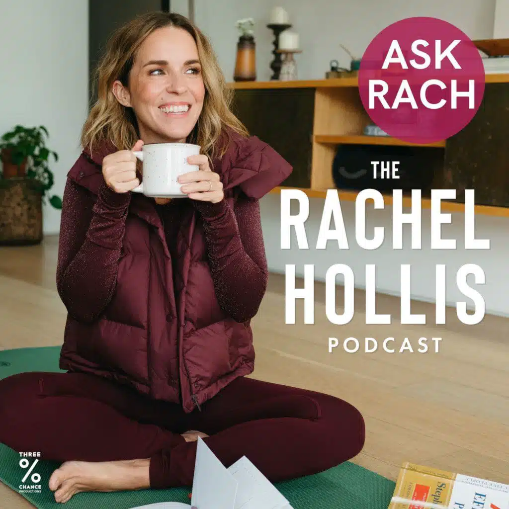 875: ASK RACH | "How Can I Feel More Confident in My Body?"