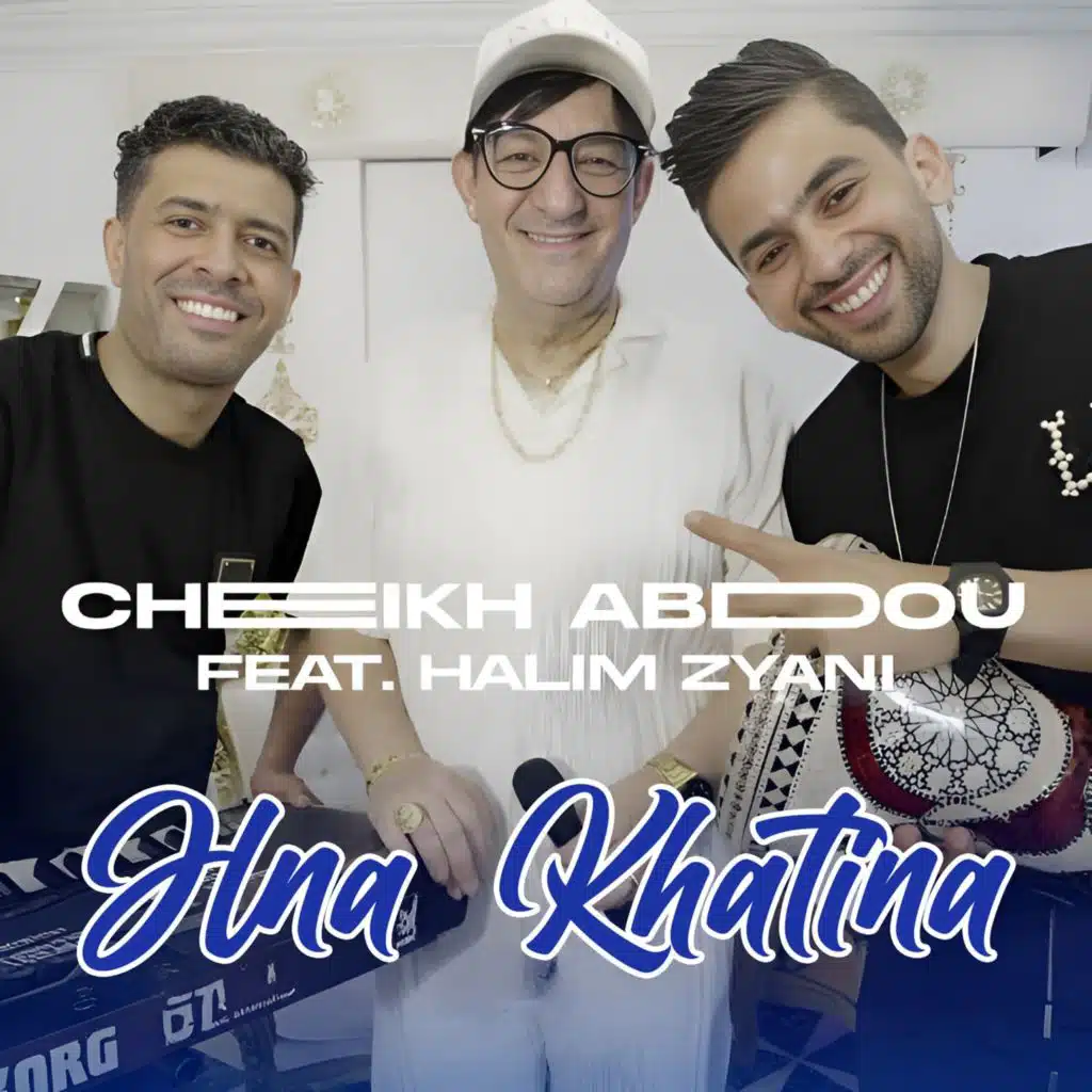 Hna Khatina (feat. Halim Zyani)