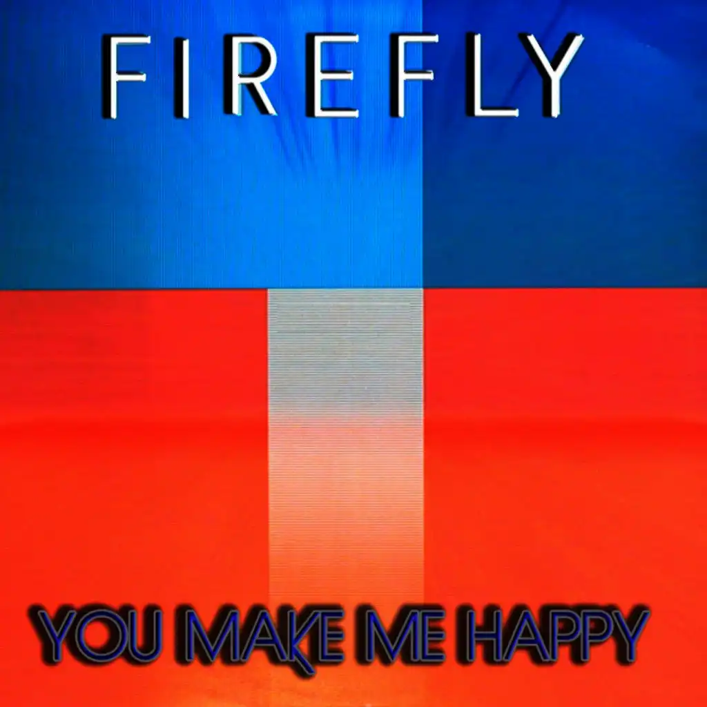 You Make Me Happy (Single Edit)