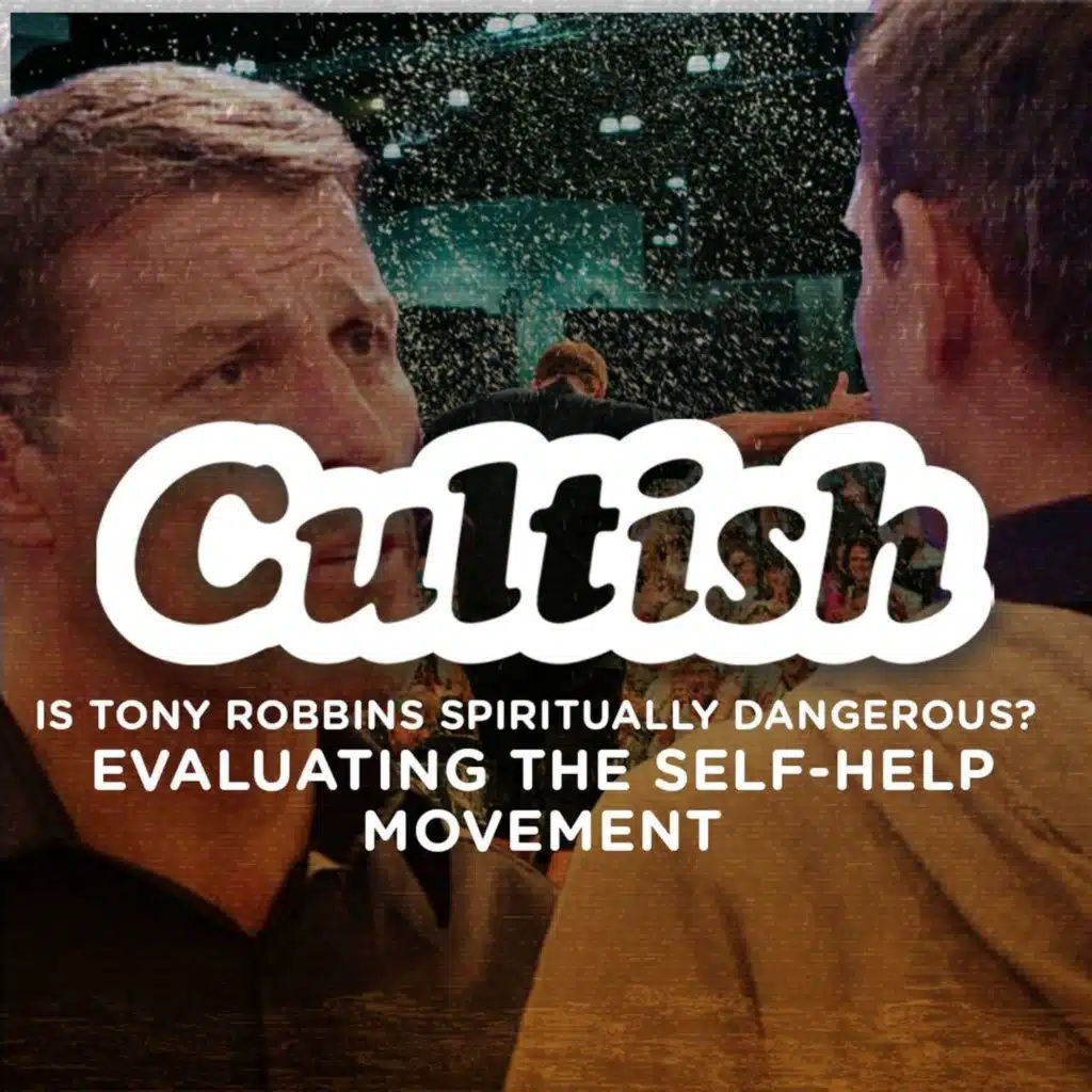 Is Tony Robbins Spiritually Dangerous: Evaluating the Self-Help Movement