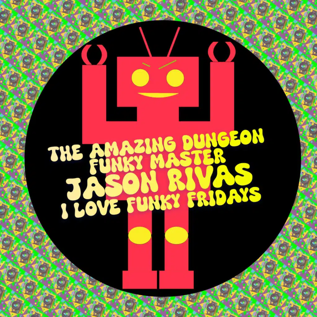 Jason Rivas & The Amazing Dungeon Funky Master