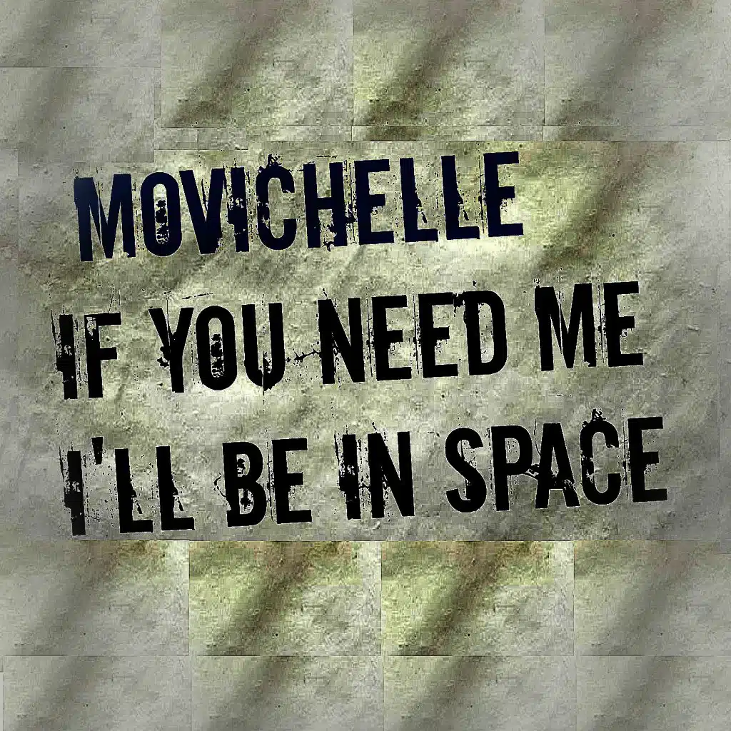 If You Need Me I'll Be in Space