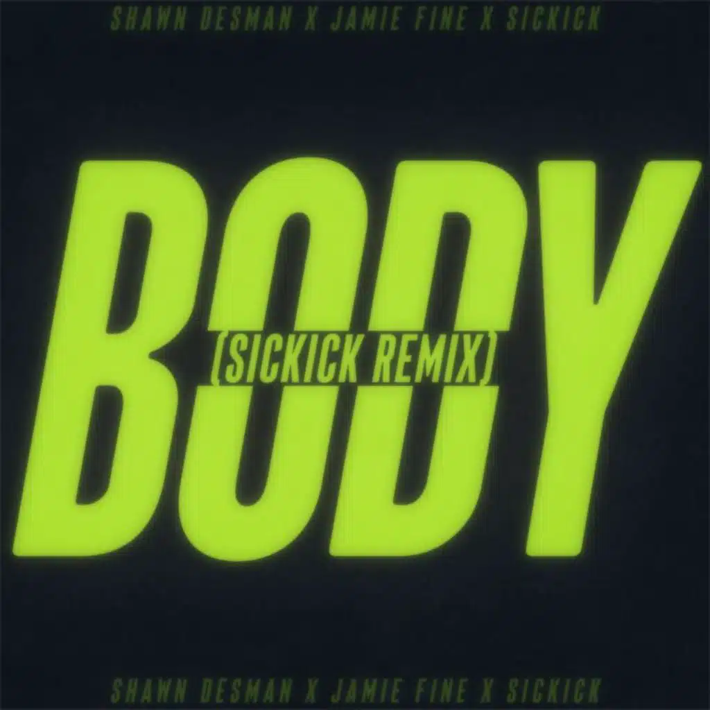 BODY (Sickick Remix)
