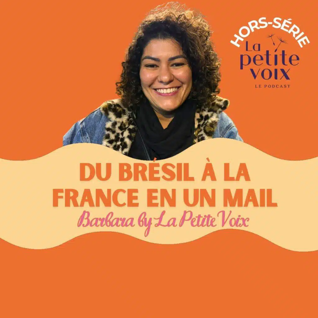 Quitter son pays pour l'inconnu avec Barbara, épisode Hors-série avec La petite voix, herveline denis,