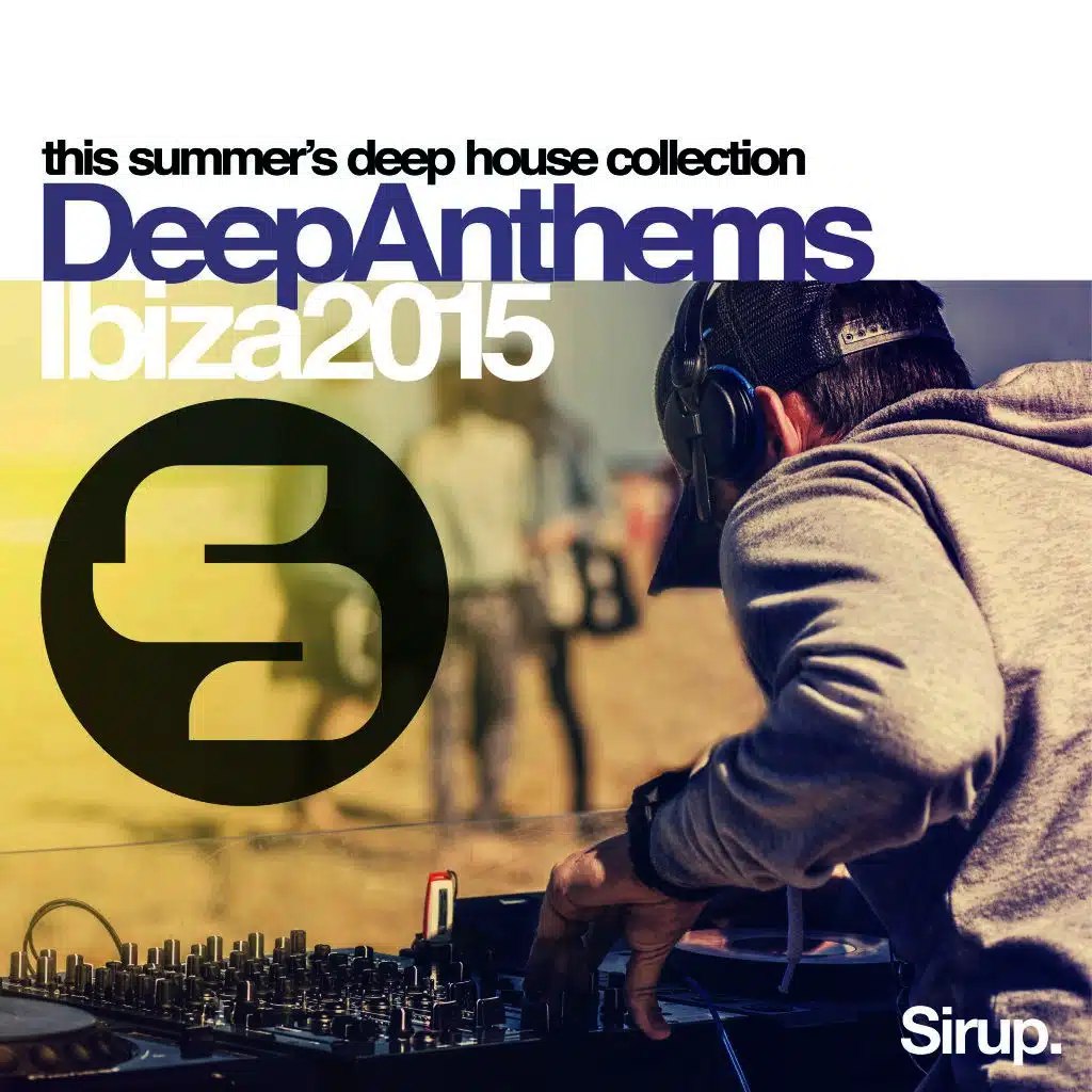 Sirup Deep Anthems Ibiza 2015