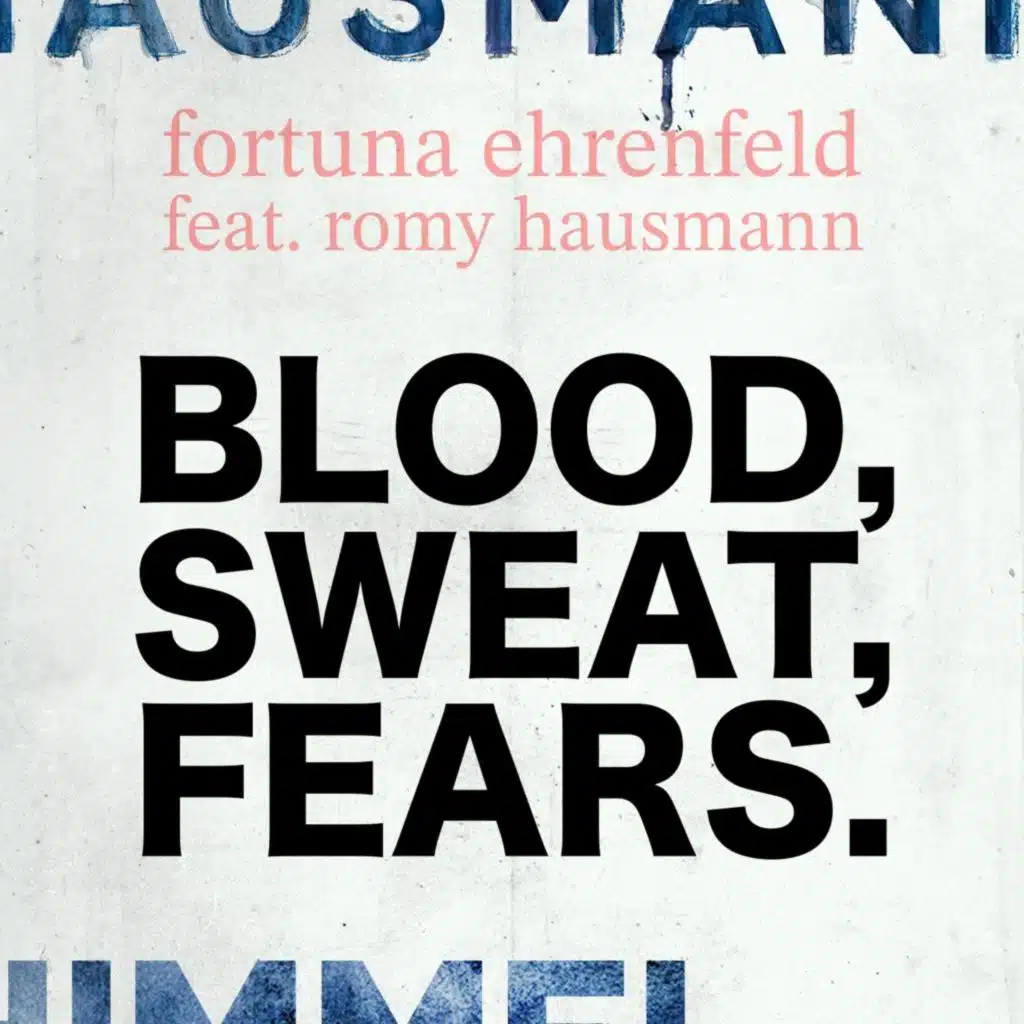 Blood, Sweat, Fears (feat. Romy Hausmann)