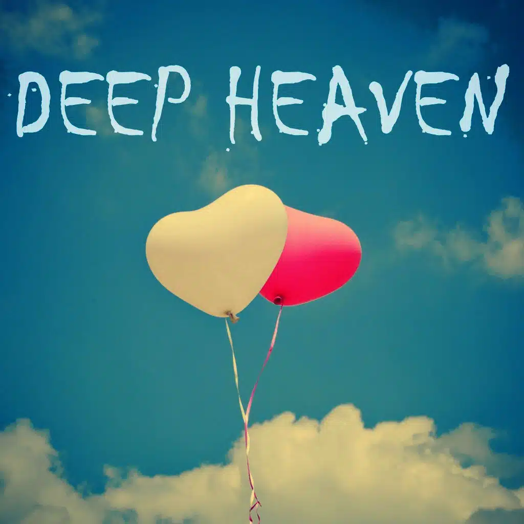 Deep Heaven