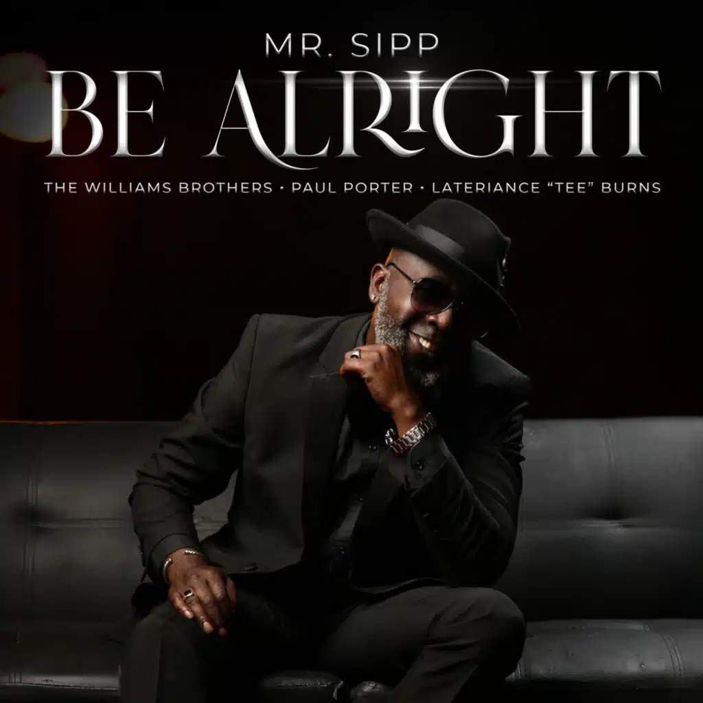 Be Alright (feat. The Williams Brothers, Paul Porter & LaTeriance "Tee" Burns)