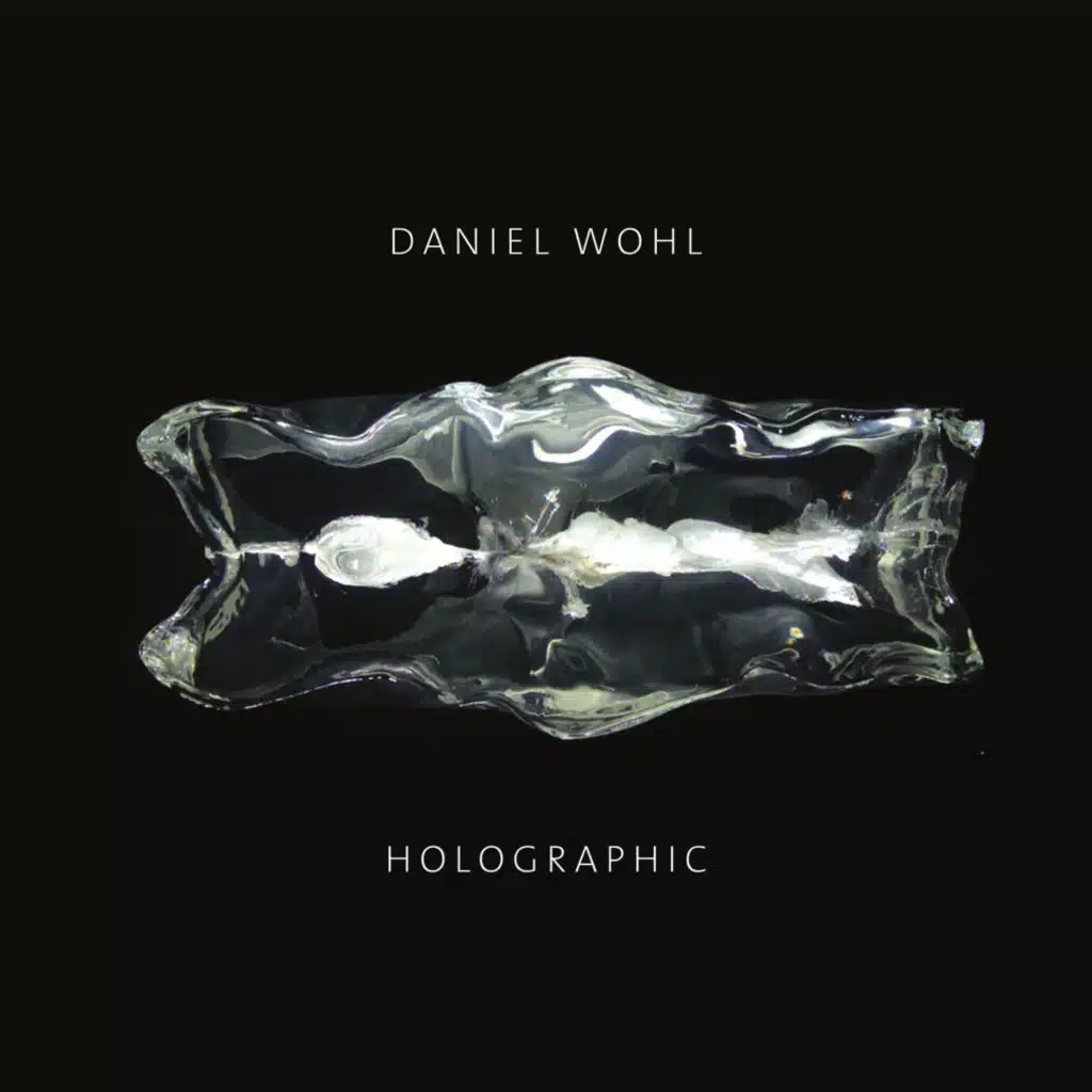 Daniel Wohl: Holographic