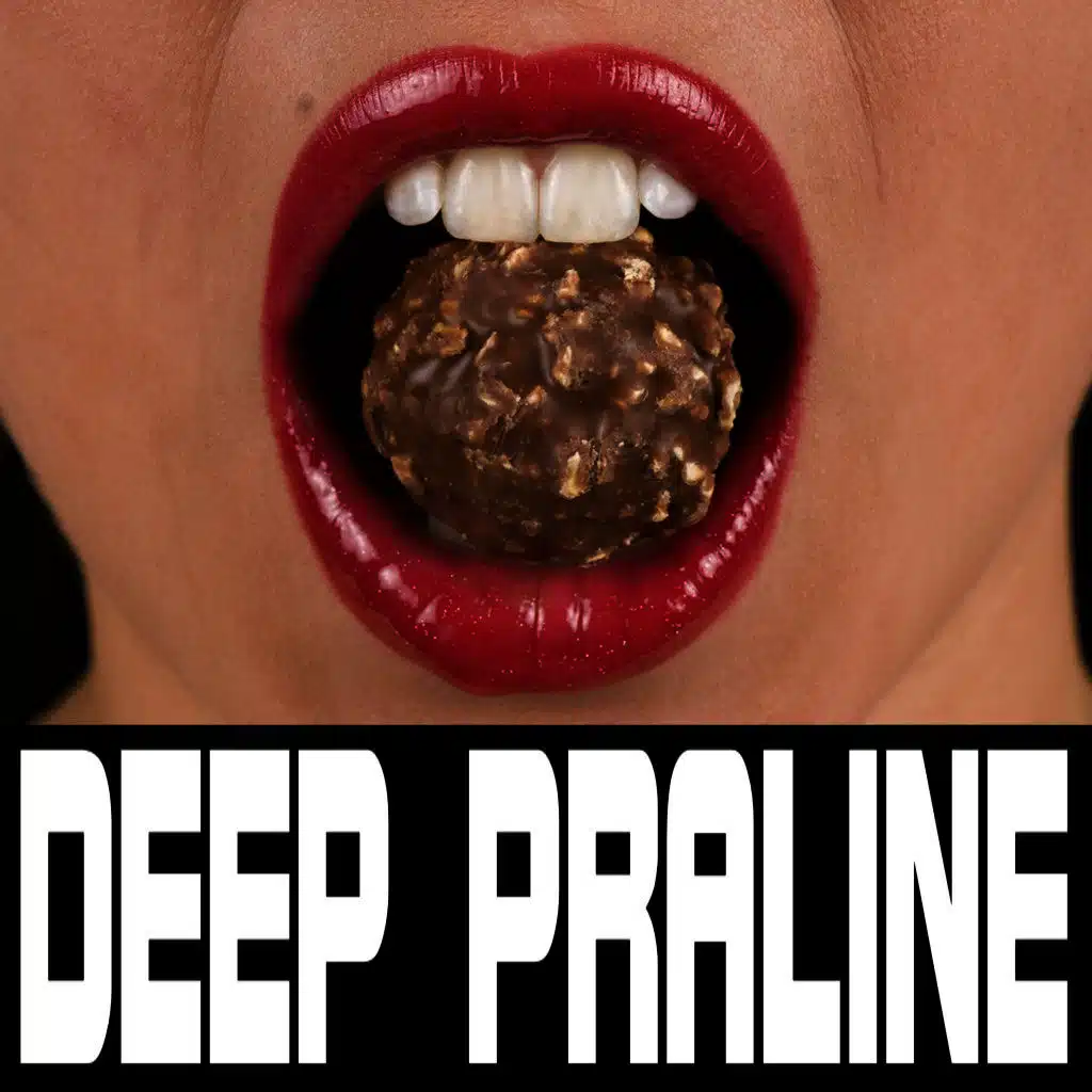 Deep Praline