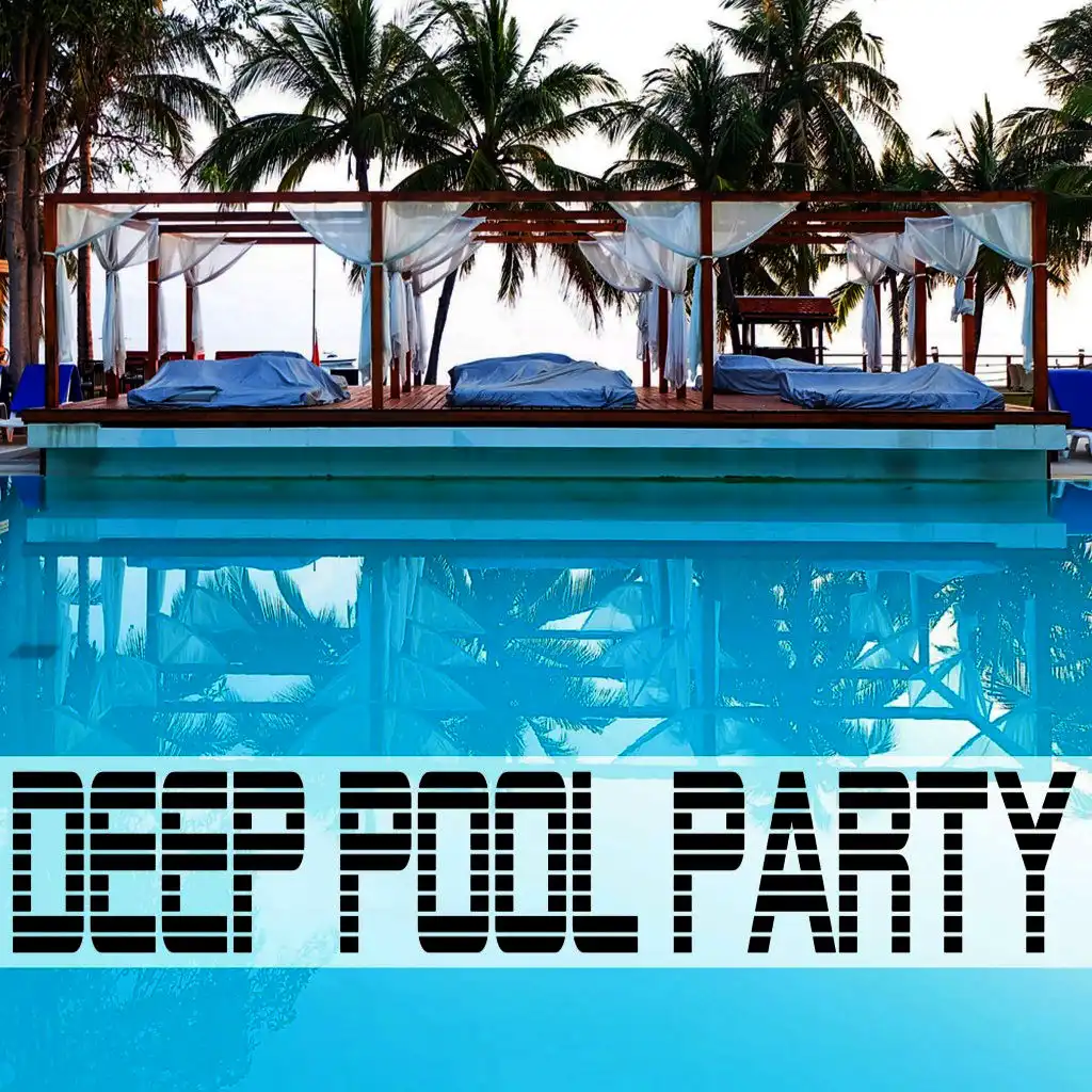 Deep Pool Party