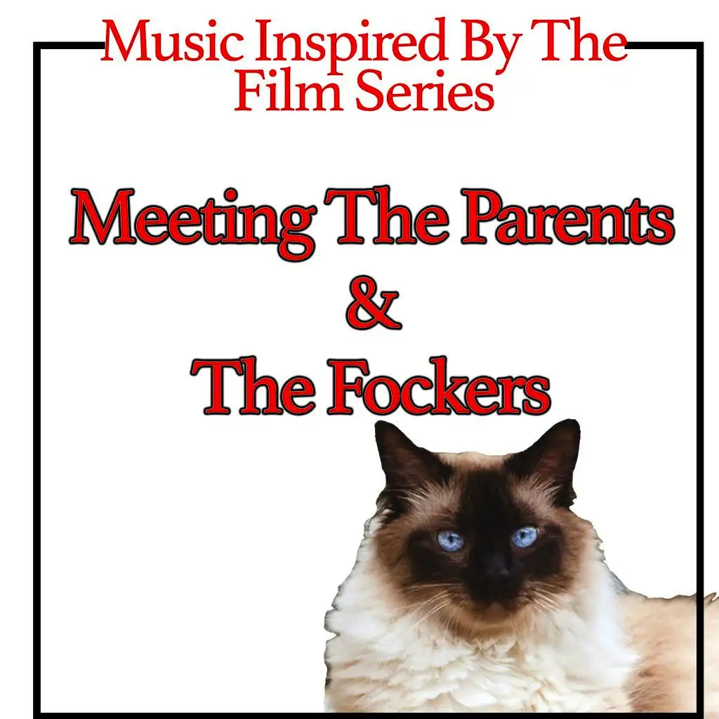Music Inspired by the Film Series: Meeting the Parents & the Fockers