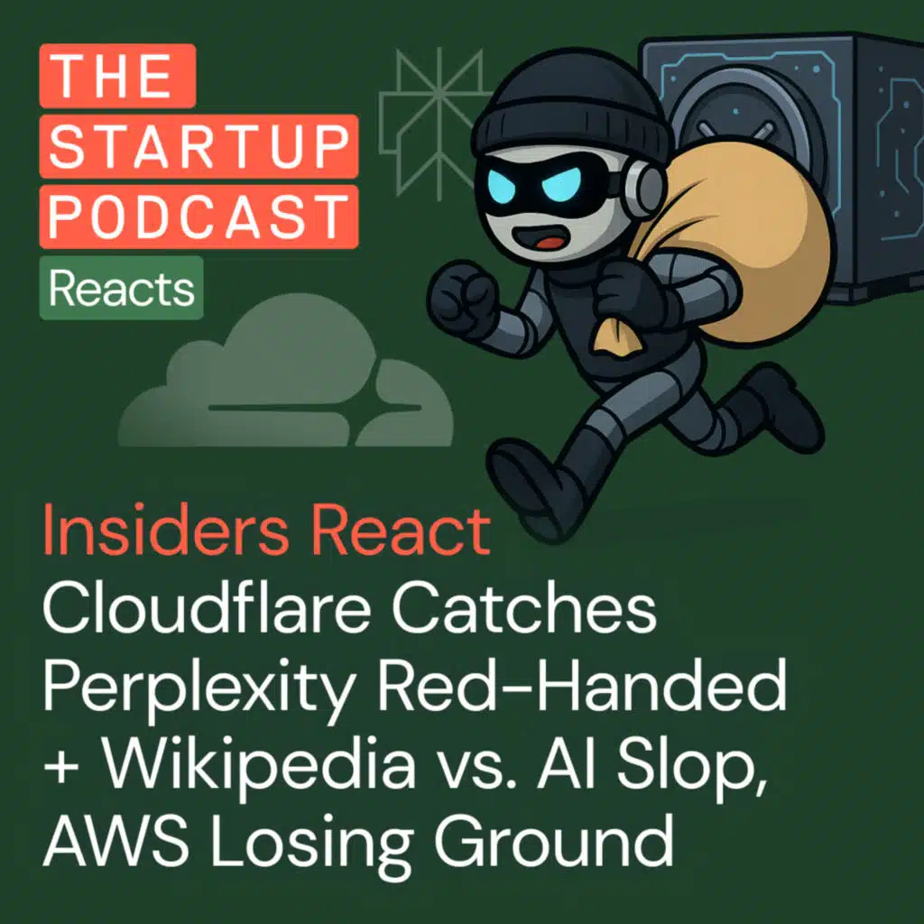Insiders React: Cloudflare Catches Perplexity Red-Handed + Wikipedia Adopts Anti-AI Slop Policy, AWS&nbsp;Losing&nbsp;Ground