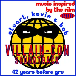 Villain-Con Soundtrack: Stuart, Kevin & Bob 42 Years Before Gru: Music Inspired by the Film (2015)
