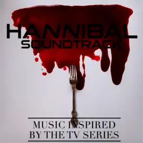 Hannibal Soundtrack (Music Inspired by the TV Series)