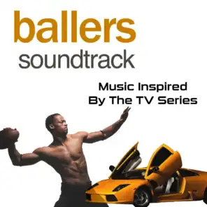 Ballers Soundtrack: Music Inspired by the TV Series
