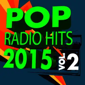Pop Radio Hits 2015, Vol. 2