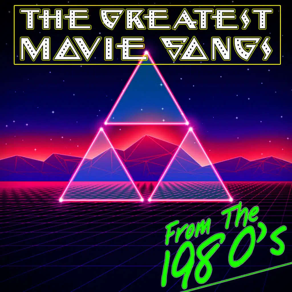The Greatest Movie Songs from the 1980's