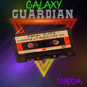 Galaxy Guardian Peter Quill's: Awesome Love Mixtape Vol. 1