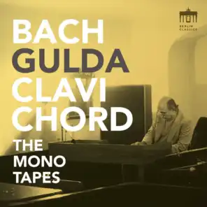 Bach - Gulda - Clavichord (The Mono Tapes)