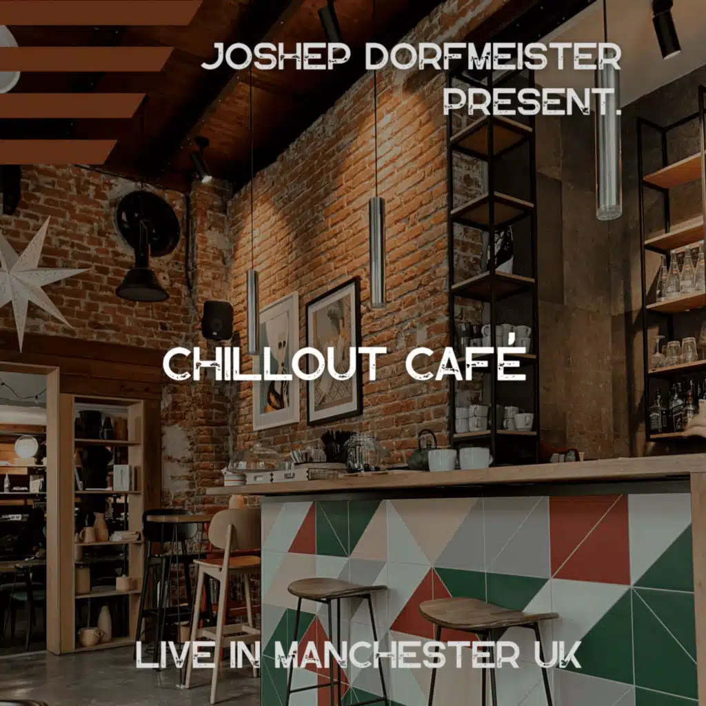 Joshep Dorfmeister Present. Chillout Café - Live in Manchester UK 