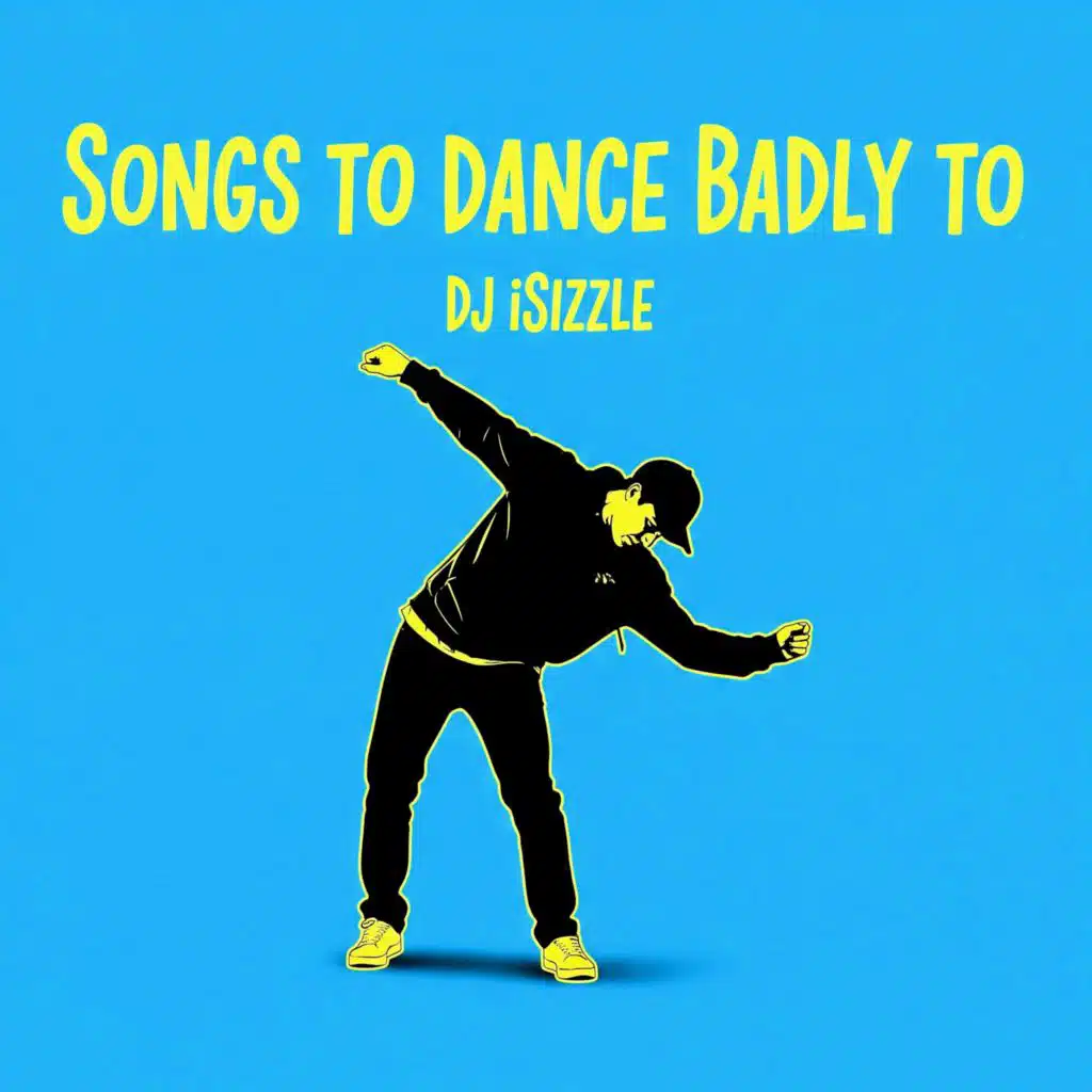 Songs to Dance Badly To