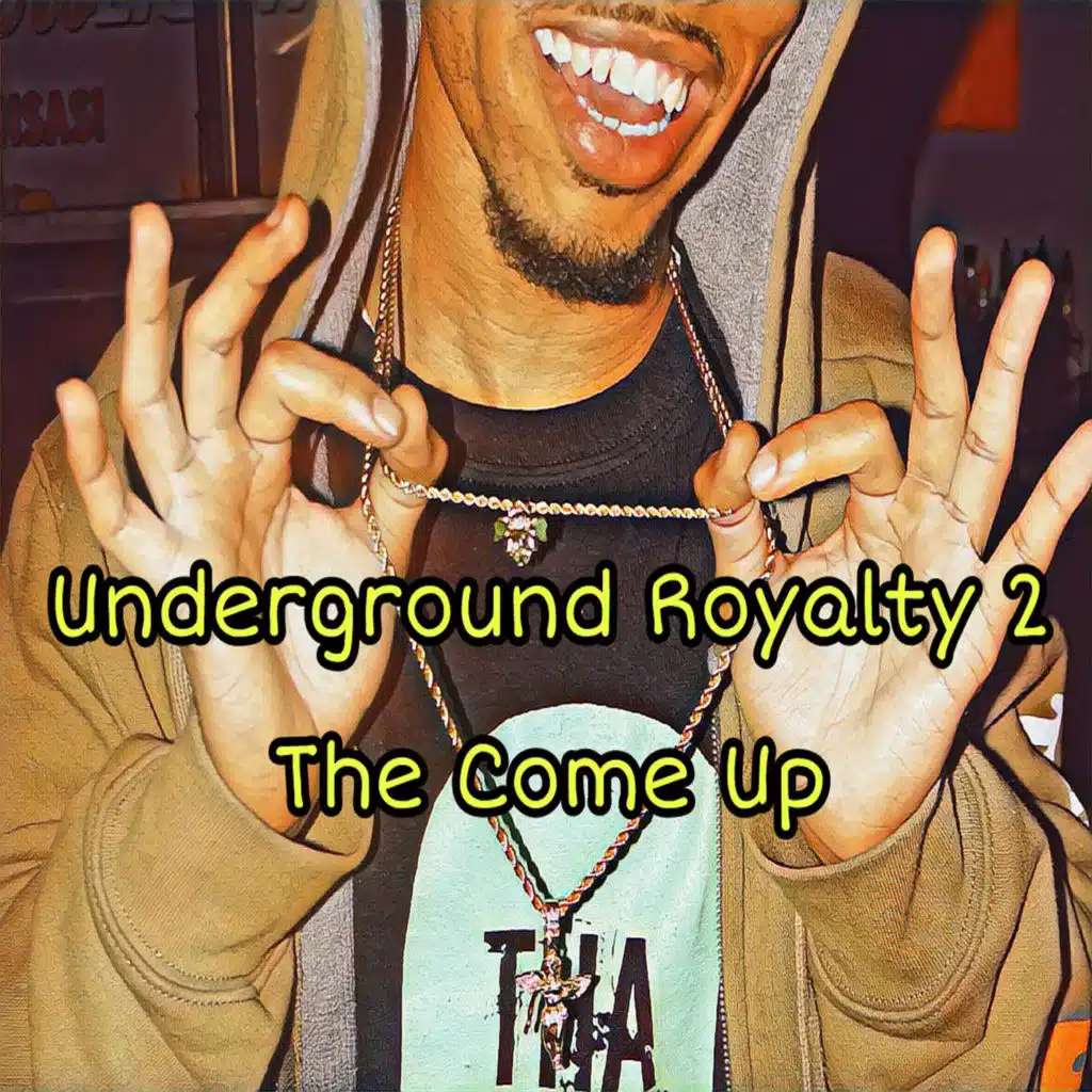 Underground Royalty 2: The Come Up