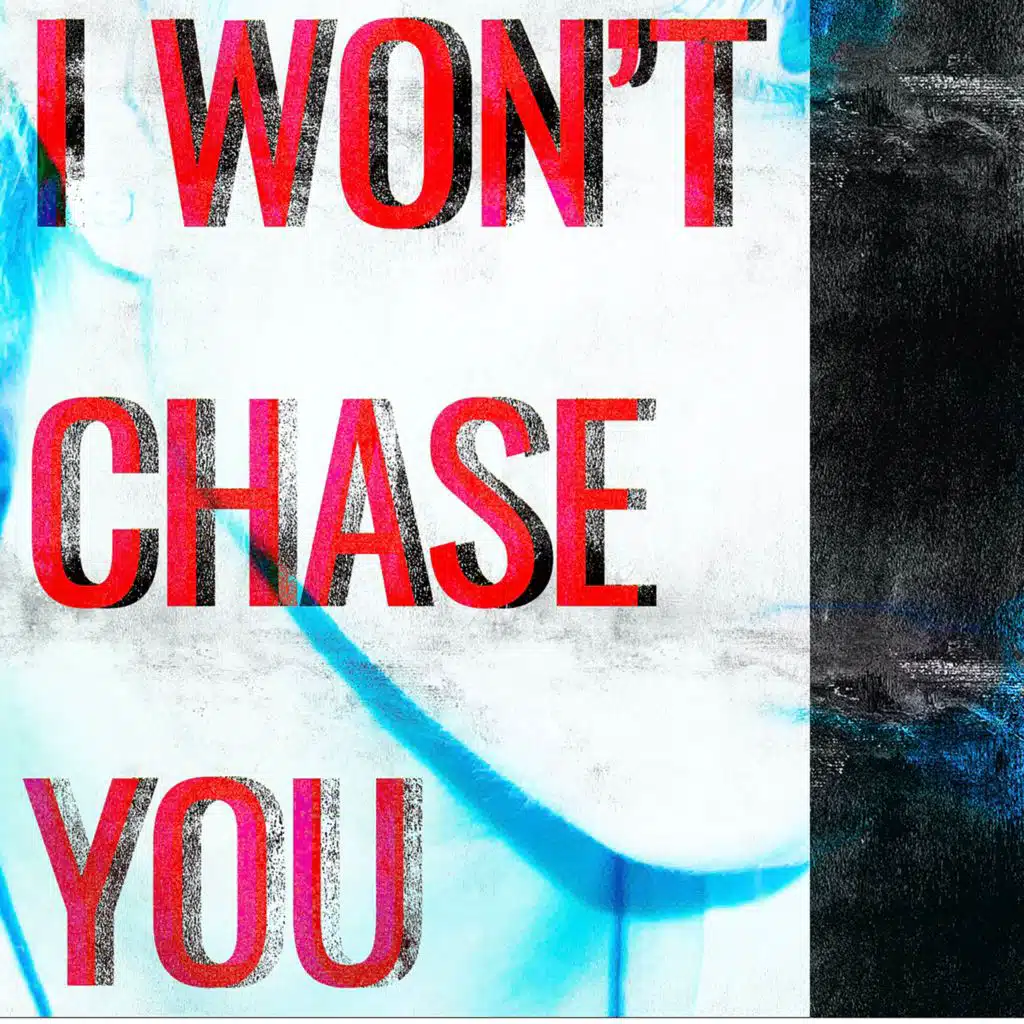 I Won't Chase You