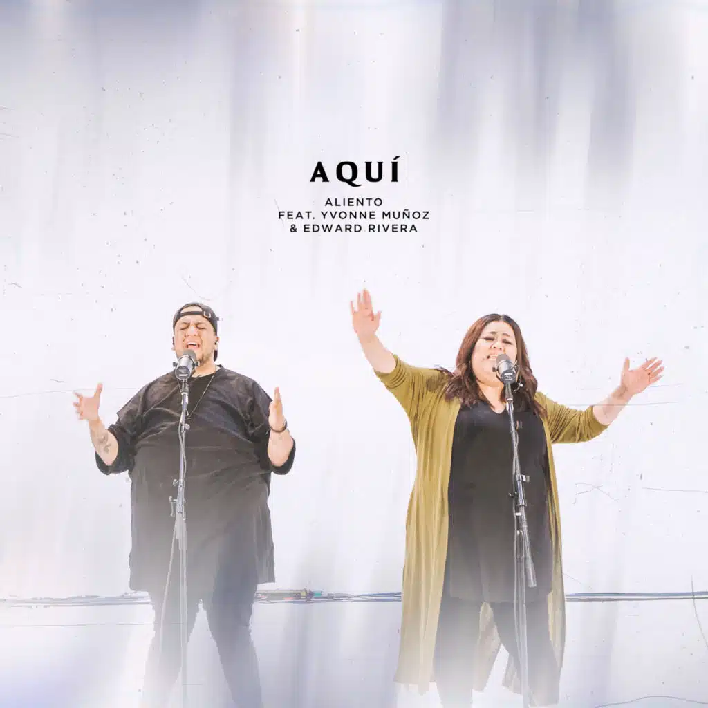 Aquí (En Vivo) [feat. Yvonne Muñoz & Edward Rivera]