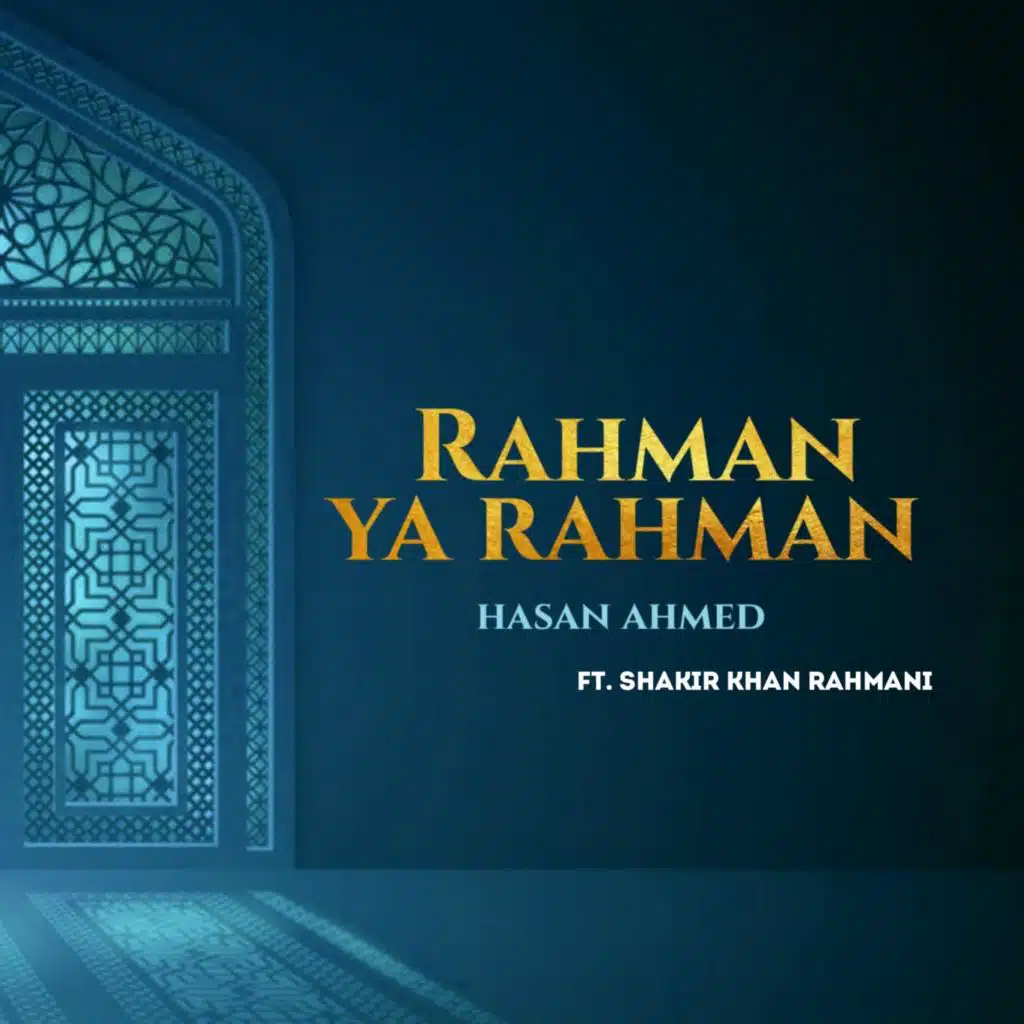Rahman Ya Rahman (feat. Shakir Khan Rahmani)