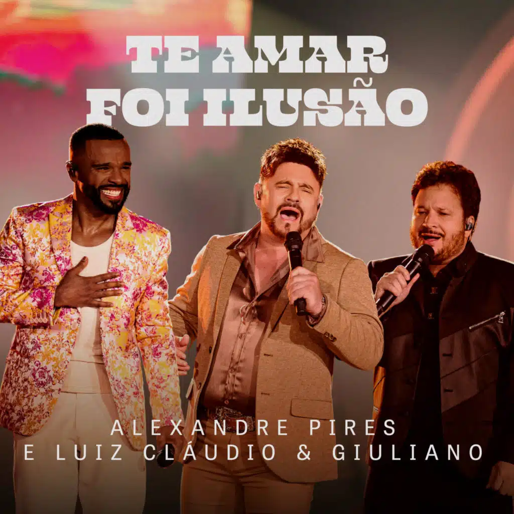 Te Amar Foi Ilusão (Ao Vivo)