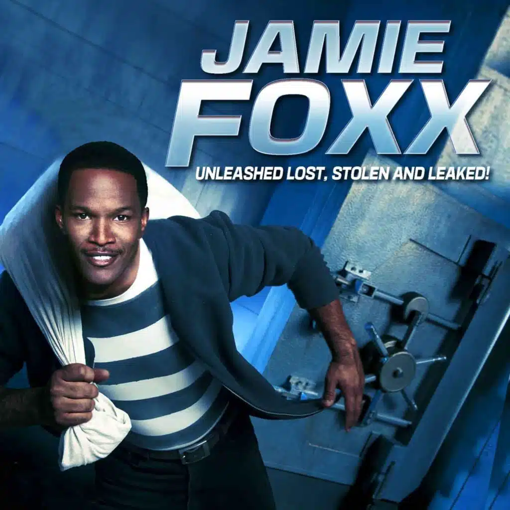 Jamie Foxx Unleashed: Lost, Stolen and Leaked!