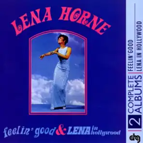 Feelin' Good and Lena In Hollywood
