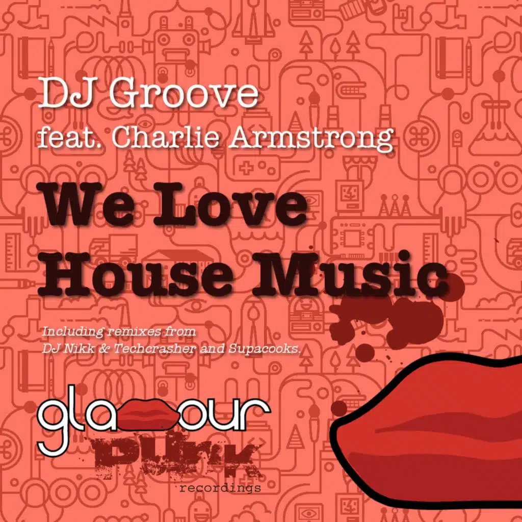 We Love House Music (feat. Charlie Armstrong)