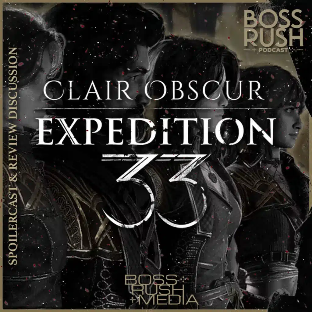SPOILERCAST: Clair Obscur: Expedition 33 Spoilercast and Review Discussion