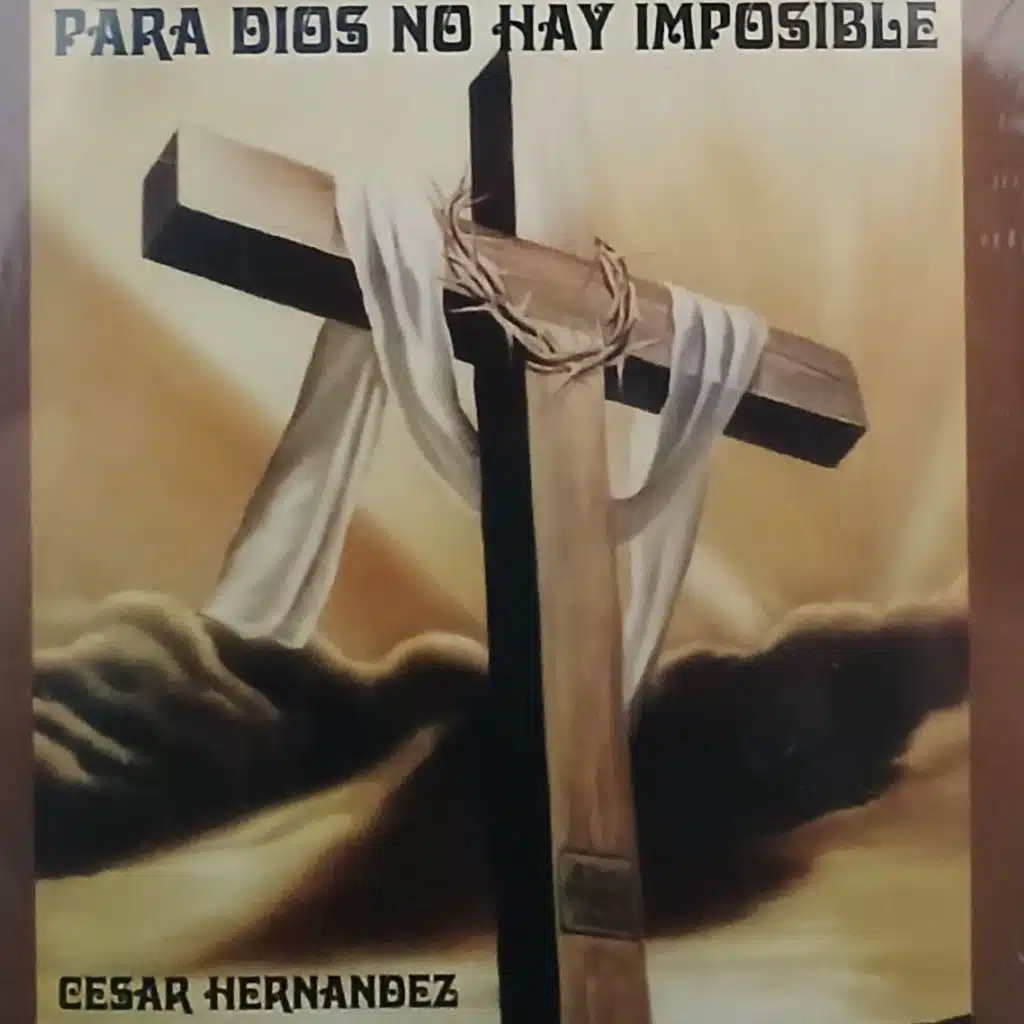 Para Dios No Hay Imposible