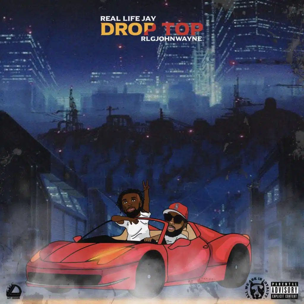 Drop Top (feat. Real Life Jay)