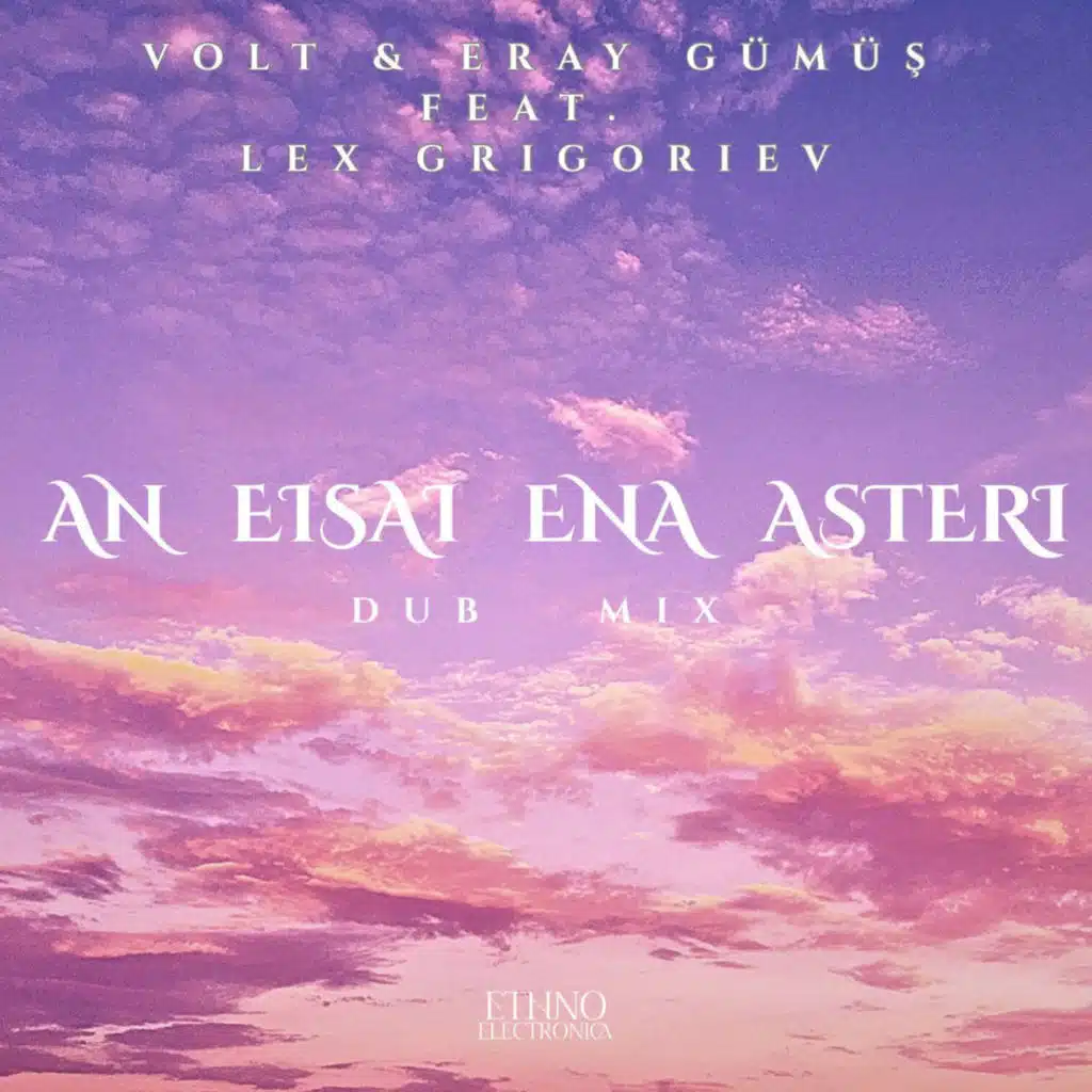 VOLT, Eray Gumus & Lex Grigoriev