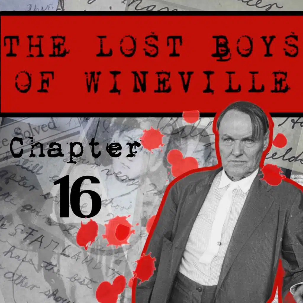 The Lost Boys Of Wineville / Chapter 16
